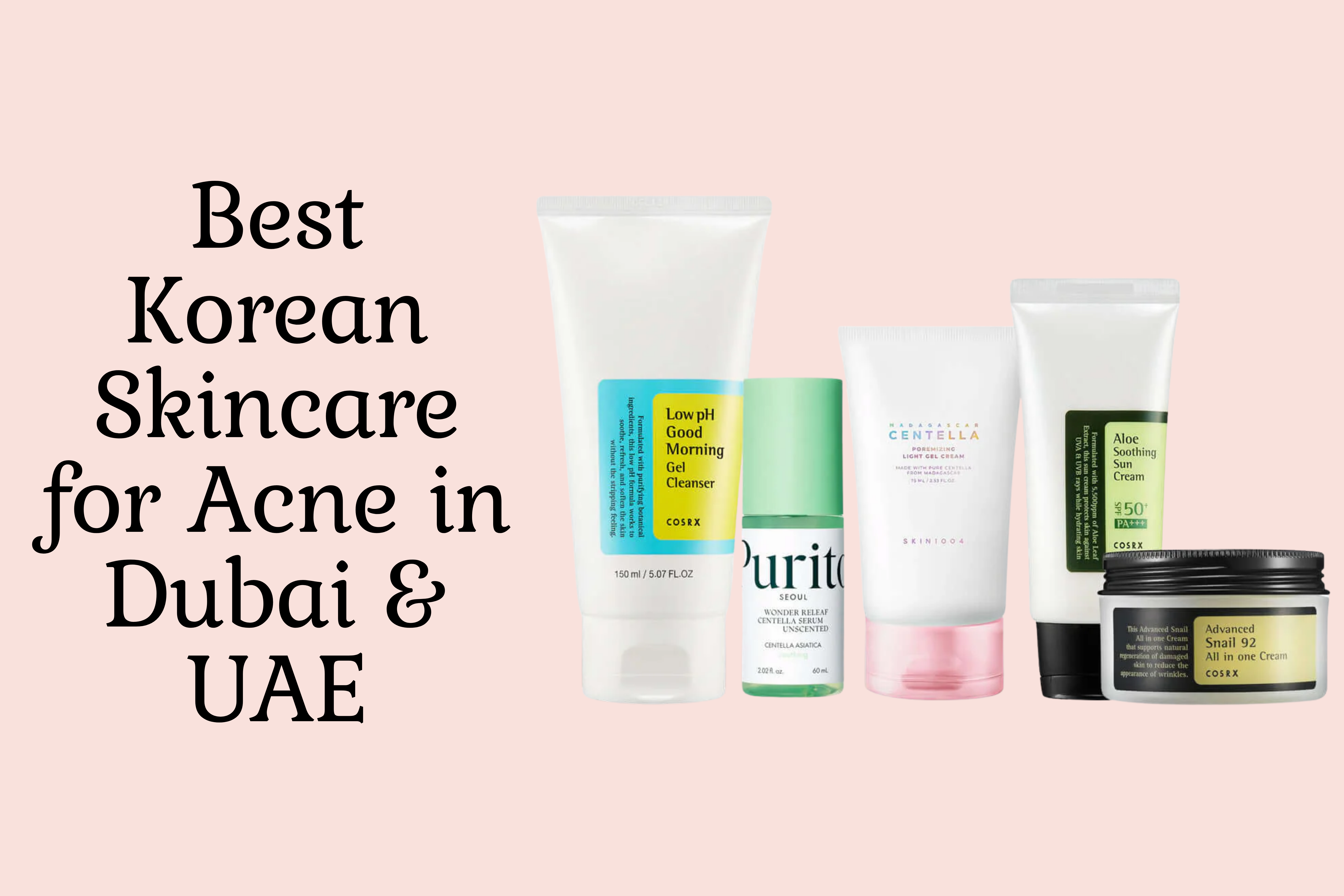 Best Korean Skincare for Acne in Dubai & UAE (Clear Skin Solutions That Work)