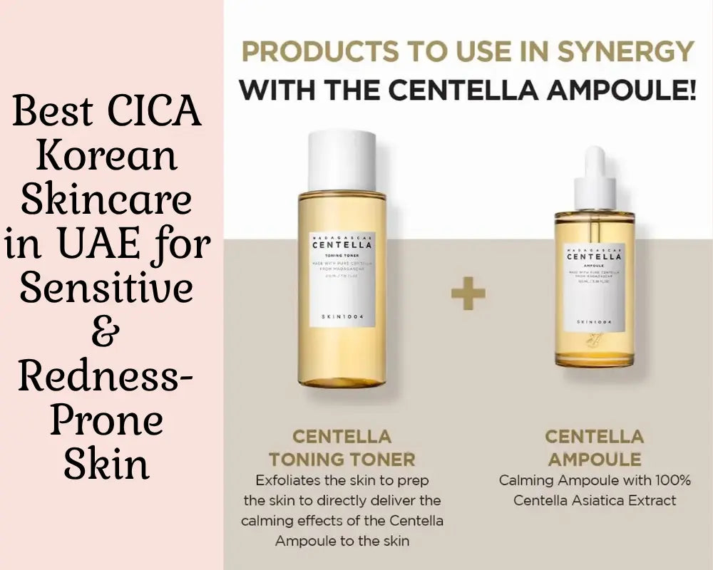 Best CICA Korean Skincare in UAE for Sensitive & Redness-Prone Skin