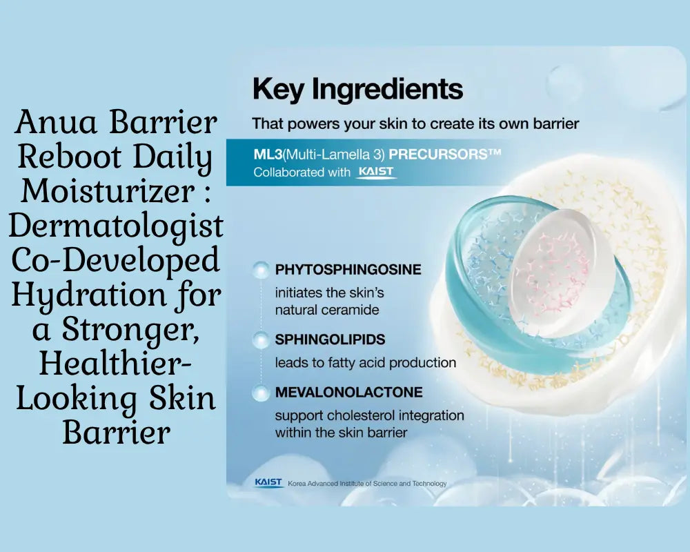 Anua Barrier Reboot Daily Moisturizer 100ml: Dermatologist-Co-Developed Hydration for a Stronger, Healthier-Looking Skin Barrier