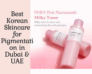Best Korean Skincare for Pigmentation in Dubai & UAE (Dark Spots & Sun Damage Solutions)