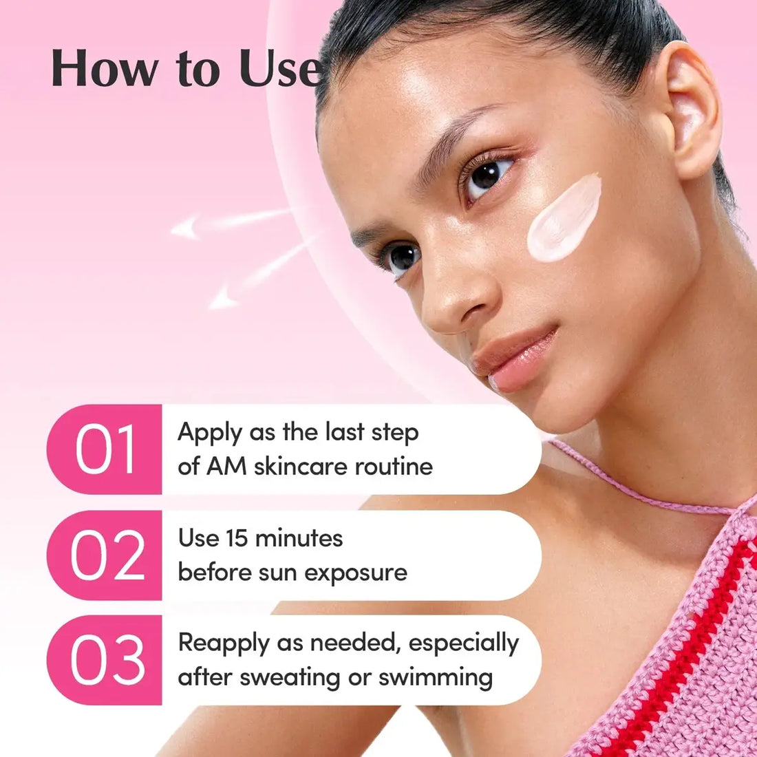 Instructional graphic showing a woman with a cream product applied to her cheek, with text reading 'How to Use' and three numbered steps for AM skincare routine, before sun exposure, and after sweating or swimming.