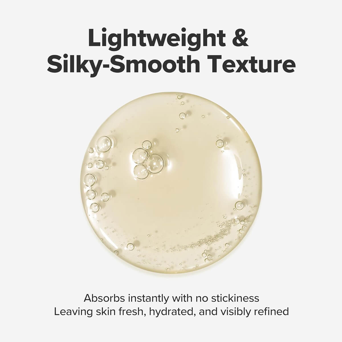 Textured oil or serum with bubbles on a white background, labeled 'Lightweight & Silky-Smooth Texture'.