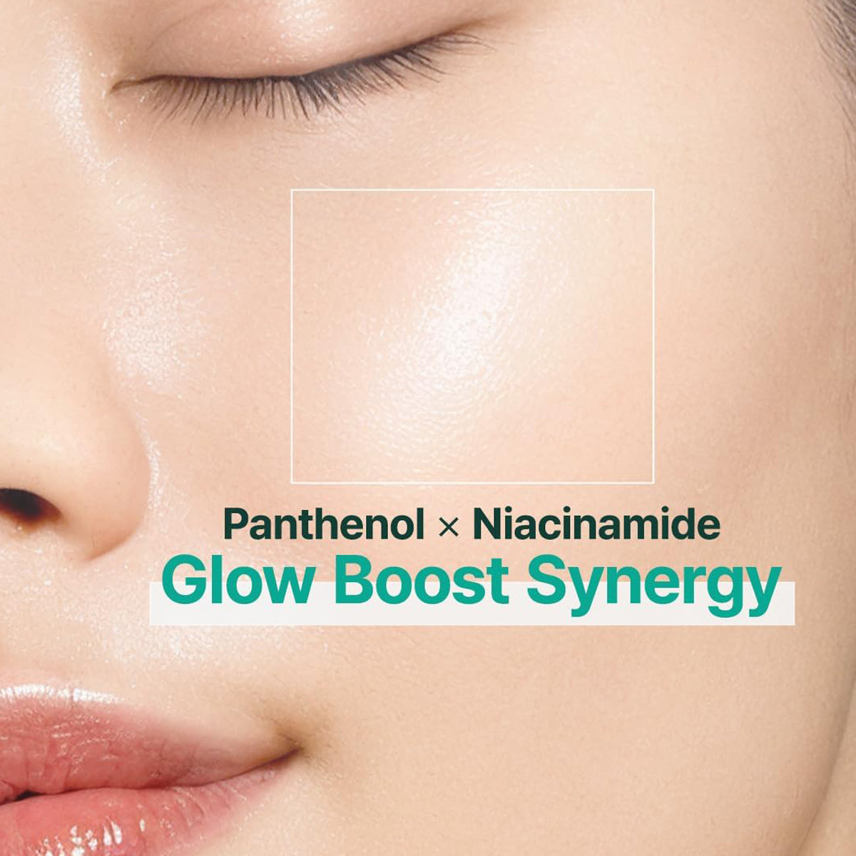 Close-up of a person's face with text 'Panthenol x Niacinamide Glow Boost Synergy' on a beige background