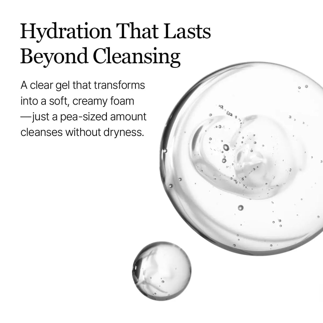 Clear gel transforming into a soft, creamy foam with text about hydration and cleansing.