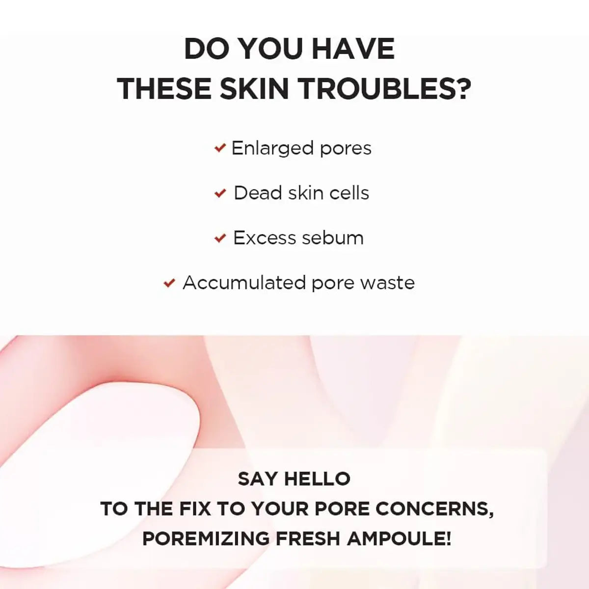 Promotional text for a pore-mizing fresh ampoule with skin concerns listed.
