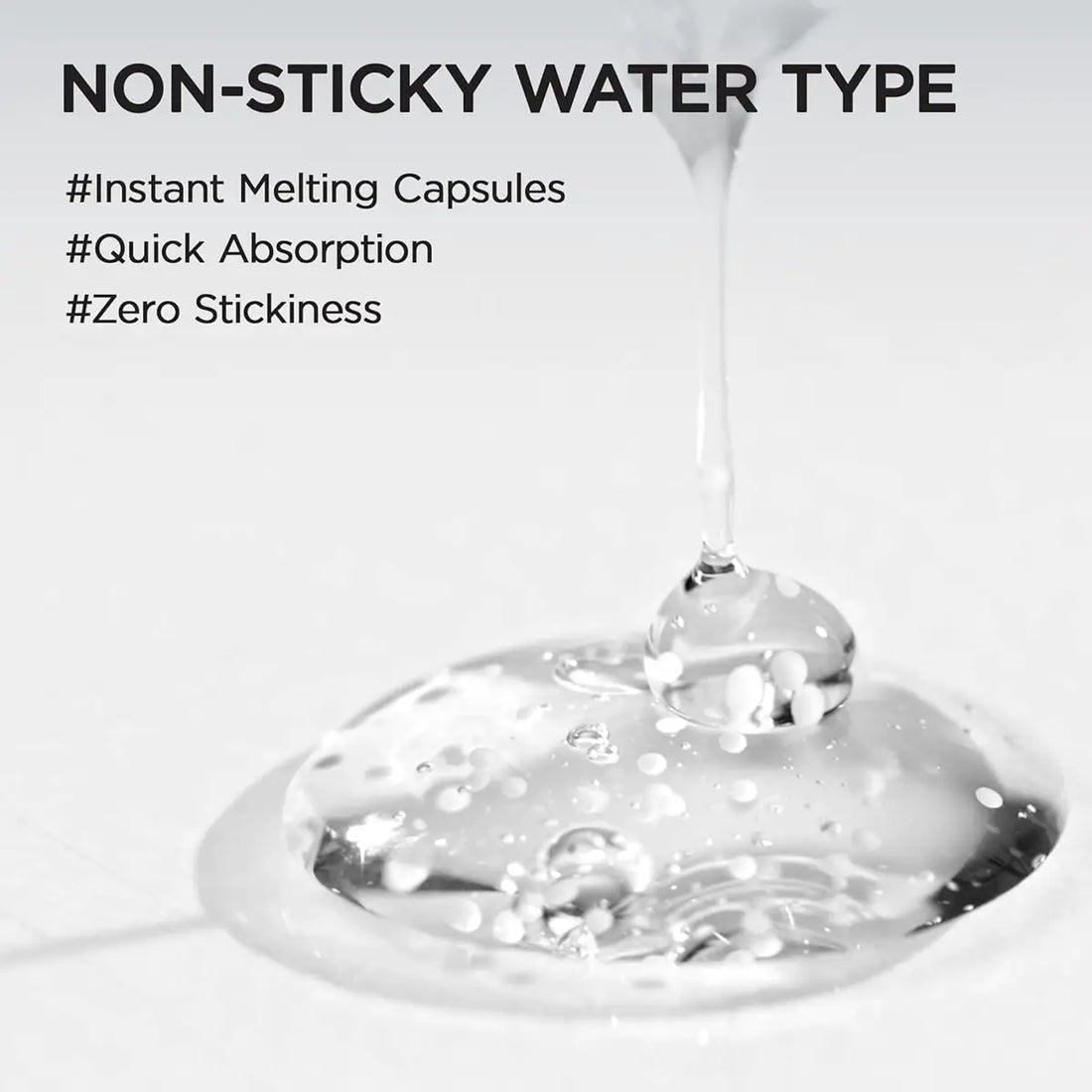 Clear liquid being poured with text about non-sticky water type and instant melting capsules.