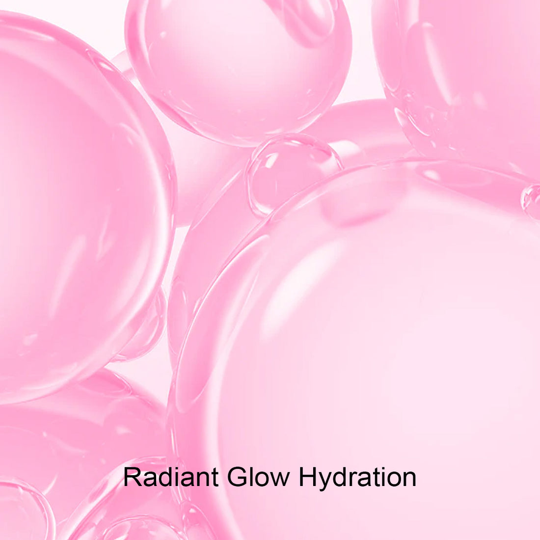 Pink bubbles with 'Radiant Glow Hydration' text on a light pink background